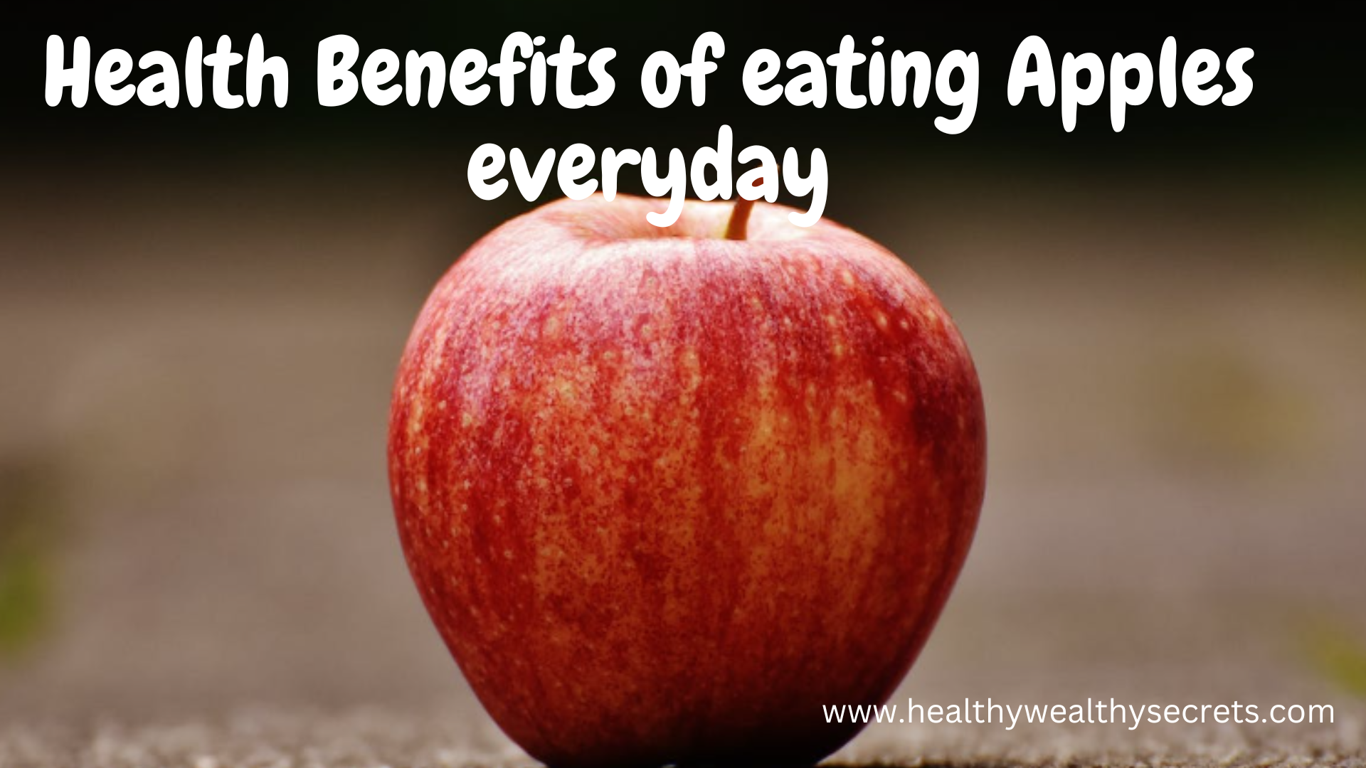 10 Impressive Health Benefits of eating Apples everyday - Eating apple empty stomach benefits