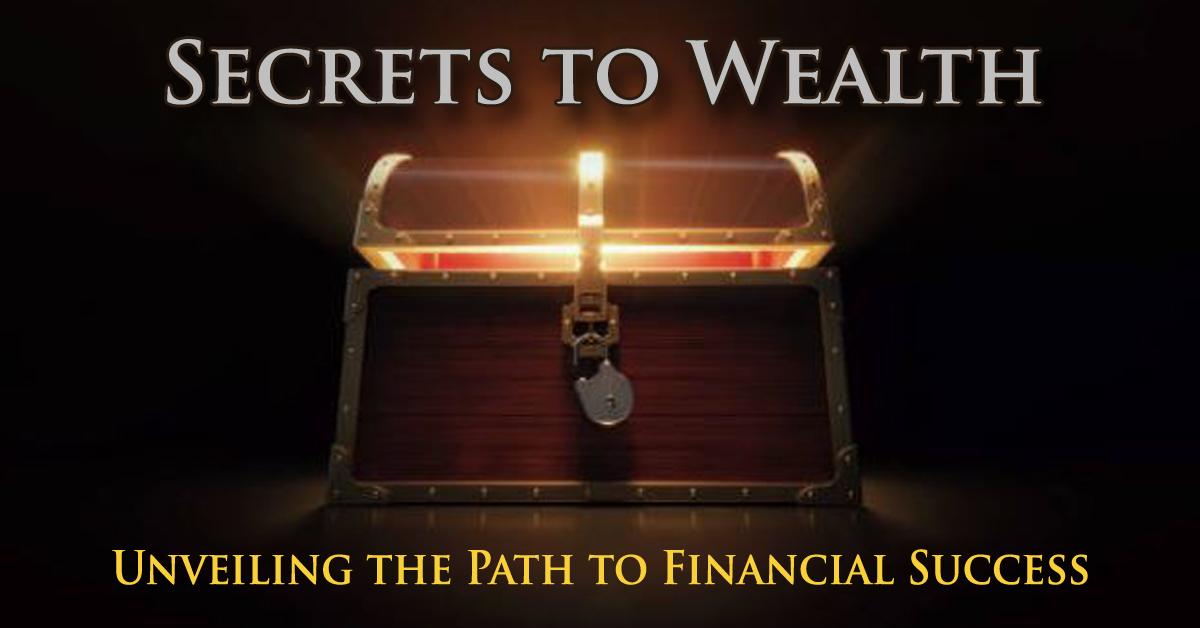 Secrets to Wealth: Unveiling the Path to Financial Success