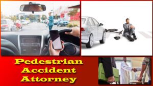 Pedestrian Accident Attorney | Pedestrian Accident Lawyers